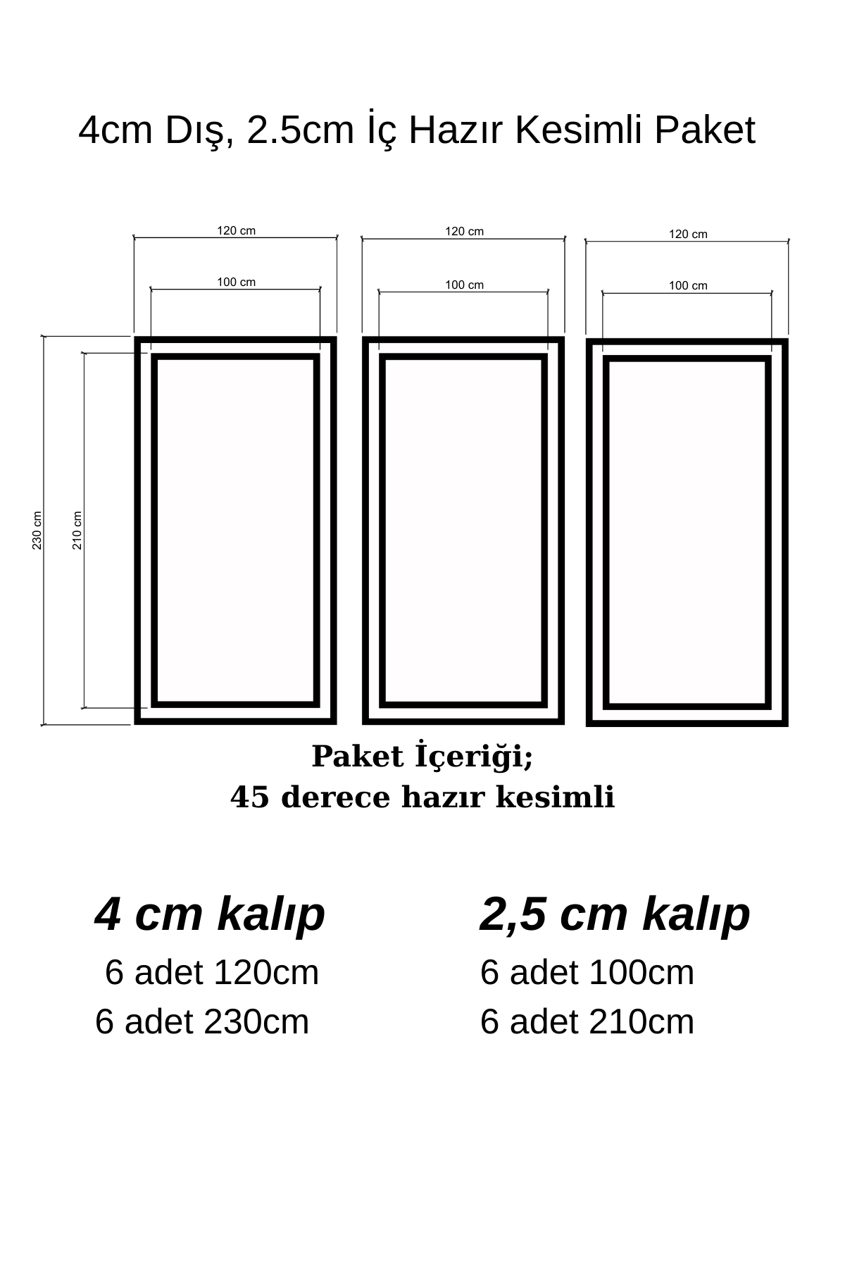 4cm Dış, 2.5cm İç Hazır Kesimli Paket